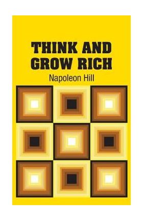 Think and Grow Rich - Napoleon Hill