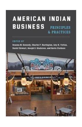 American Indian Business: Principles and Practices - Deanna M. Kennedy