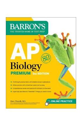 AP Biology Premium, 2024: 5 Practice Tests + Comprehensive Review + Online Practice - Mary Wuerth