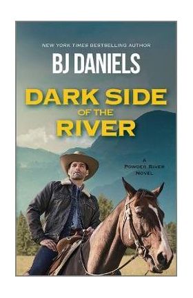 Dark Side of the River - B. J. Daniels