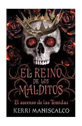El Reino de Los Malditos. Vol. 3 - Kerri Maniscalco