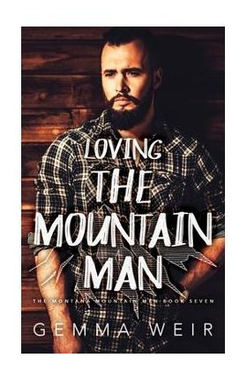 Loving the Mountain Man - Gemma Weir