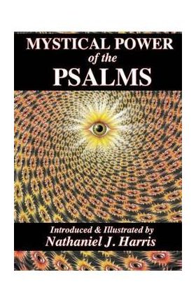 Mystical Power of the Psalms - Nathaniel J. Harris