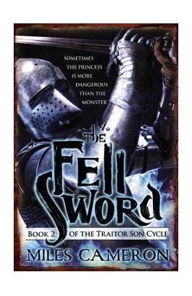 The Fell Sword - Miles Cameron