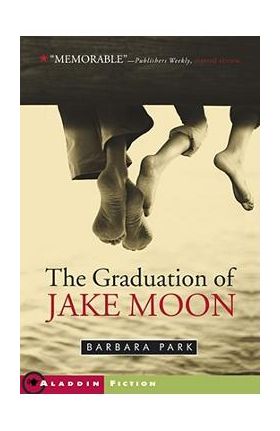 The Graduation of Jake Moon - Barbara Park