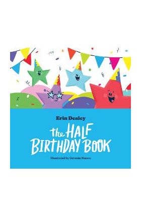 The Half Birthday Book - Erin Dealey