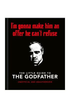 The Little Book of the Godfather: I'm Gonna Make Him an Offer He Can't Refuse - Hippo! Orange