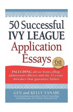 50 Successful Ivy League Application Essays - Gen Tanabe