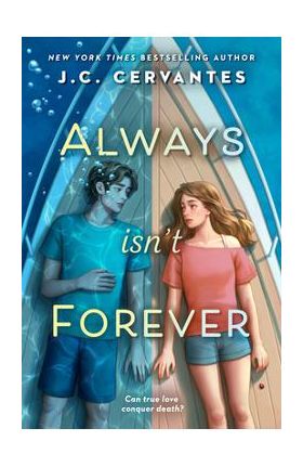 Always Isn't Forever - J. C. Cervantes