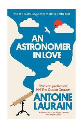 An Astronomer in Love - Antoine Laurain