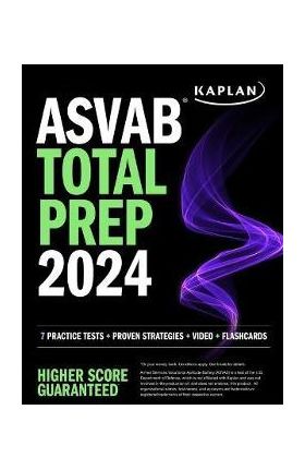 ASVAB Total Prep 2024-2025: 7 Practice Tests + Proven Strategies + Video + Flashcards - Kaplan Test Prep