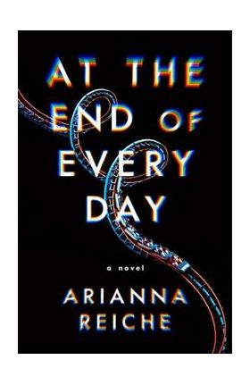 At the End of Every Day - Arianna Reiche