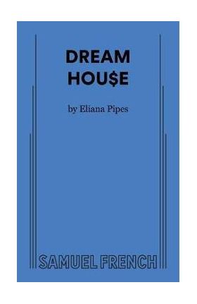 Dream Hou$e - Eliana Pipes