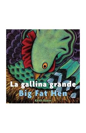 La Gallina Grande/Big Fat Hen - Keith Baker