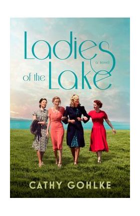 Ladies of the Lake - Cathy Gohlke