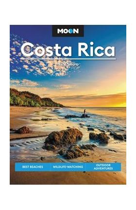 Moon Costa Rica: Best Beaches, Wildlife-Watching, Outdoor Adventures - Nikki Solano