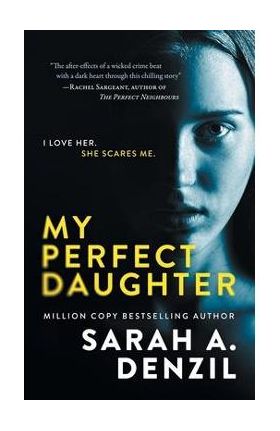 My Perfect Daughter - Sarah A. Denzil