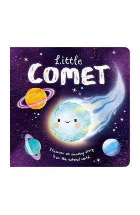 Nature Stories: Little Comet: Padded Board Book - Igloobooks