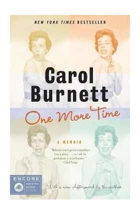 One More Time: A Memoir - Carol Burnett