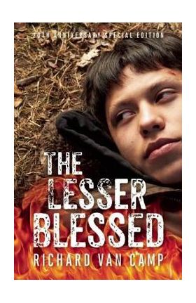 The Lesser Blessed - Richard Van Camp