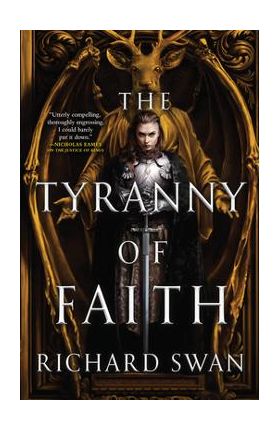 The Tyranny of Faith - Richard Swan