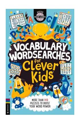 Vocabulary Wordsearches for Clever Kids(r): More Than 150 Puzzles to Boost Your Word Power Volume 21 - Gareth Moore