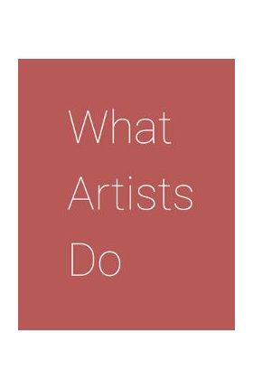 What Artists Do - Leonard Koren