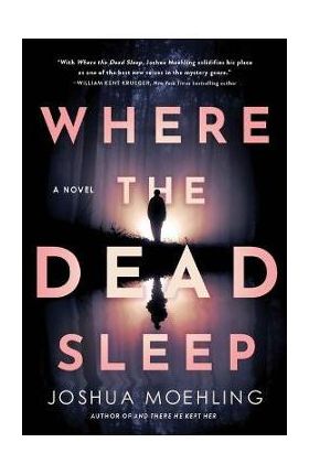 Where the Dead Sleep - Joshua Moehling