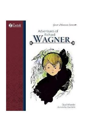 Adventures of Richard Wagner - Opal Wheeler