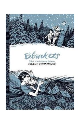 Blankets: 20th Anniversary Edition - Craig Thompson