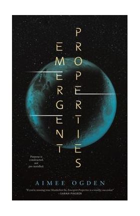 Emergent Properties - Aimee Ogden