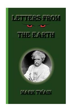 Letters from the Earth - Mark Twain