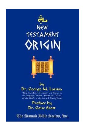 New Testament Origin - M. George Lamsa