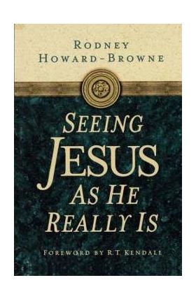 Seeing Jesus as He Really Is - Rodney Howard-browne