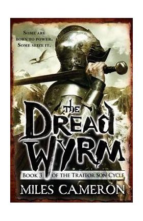 The Dread Wyrm - Miles Cameron