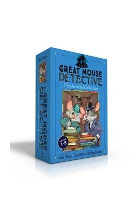 The Great Mouse Detective MasterMind Collection Books 1-8: Basil of Baker Street; Basil and the Cave of Cats; Basil in Mexico; Basil in the Wild West; - Eve Titus