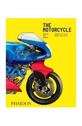 The Motorcycle: Design, Art, Desire - Charles M. Falco