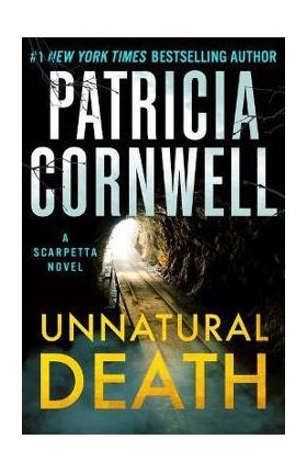 Unnatural Death: A Scarpetta Novel - Patricia Cornwell