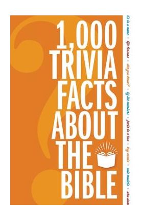 1,000 Trivia Facts about the Bible - Zondervan