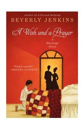 A Wish and a Prayer: A Blessings Novel - Beverly Jenkins