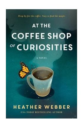 At the Coffee Shop of Curiosities - Heather Webber