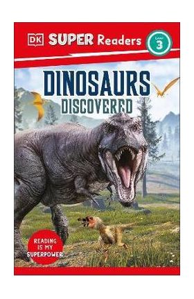 DK Super Readers Level 3 Dinosaurs Discovered - Dk