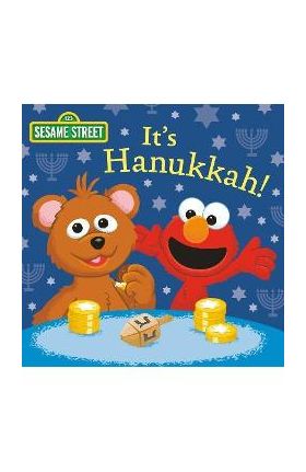 It's Hanukkah! (Sesame Street) - Andrea Posner-sanchez