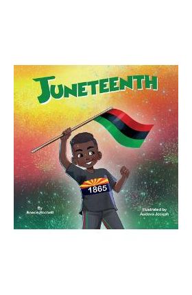 Juneteenth - Anece Rochell