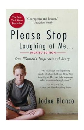 Please Stop Laughing at Me: One Woman's Inspirational Story - Jodee Blanco