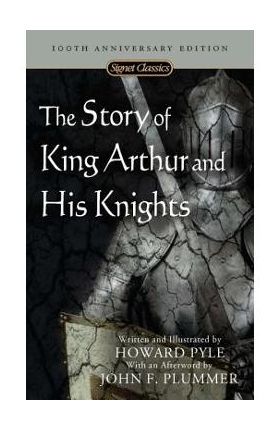 The Story of King Arthur and His Knights - Howard Pyle