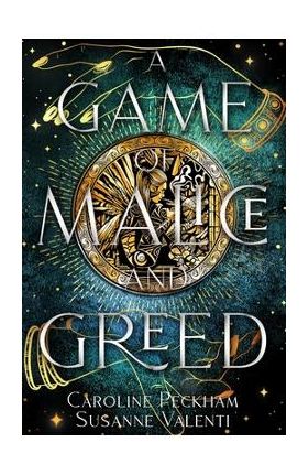 A Game of Malice and Greed - Caroline Peckham