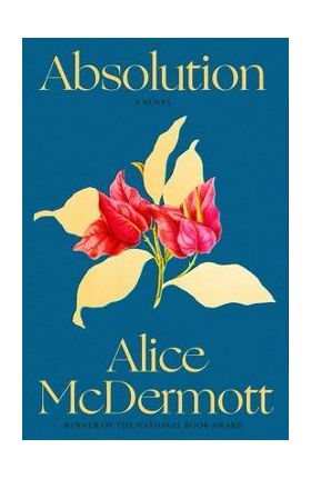 Absolution - Alice Mcdermott