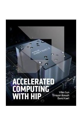 Accelerated Computing with HIP - Yifan Sun