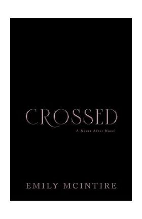 Crossed - Emily Mcintire